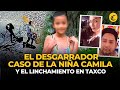 CASO CAMILA: lo que se sabe del FEMINICIDIO INFANTIL en TAXCO que CONMOCIONÓ A MÉXICO | El Comercio
