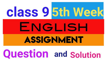 Class 9 English Assignment Answer(5th week)|| ৯ম শ্রেনি ইংরেজী এসাইনমেন্ট || English Assignment