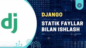 Django darslari | #06 Statik fayllar