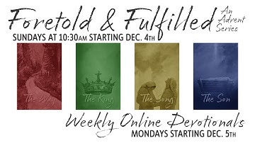 Foretold and Fulfilled: An Advent Series