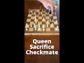 How To Sacrifice Your Queen To Win Chess #Shorts