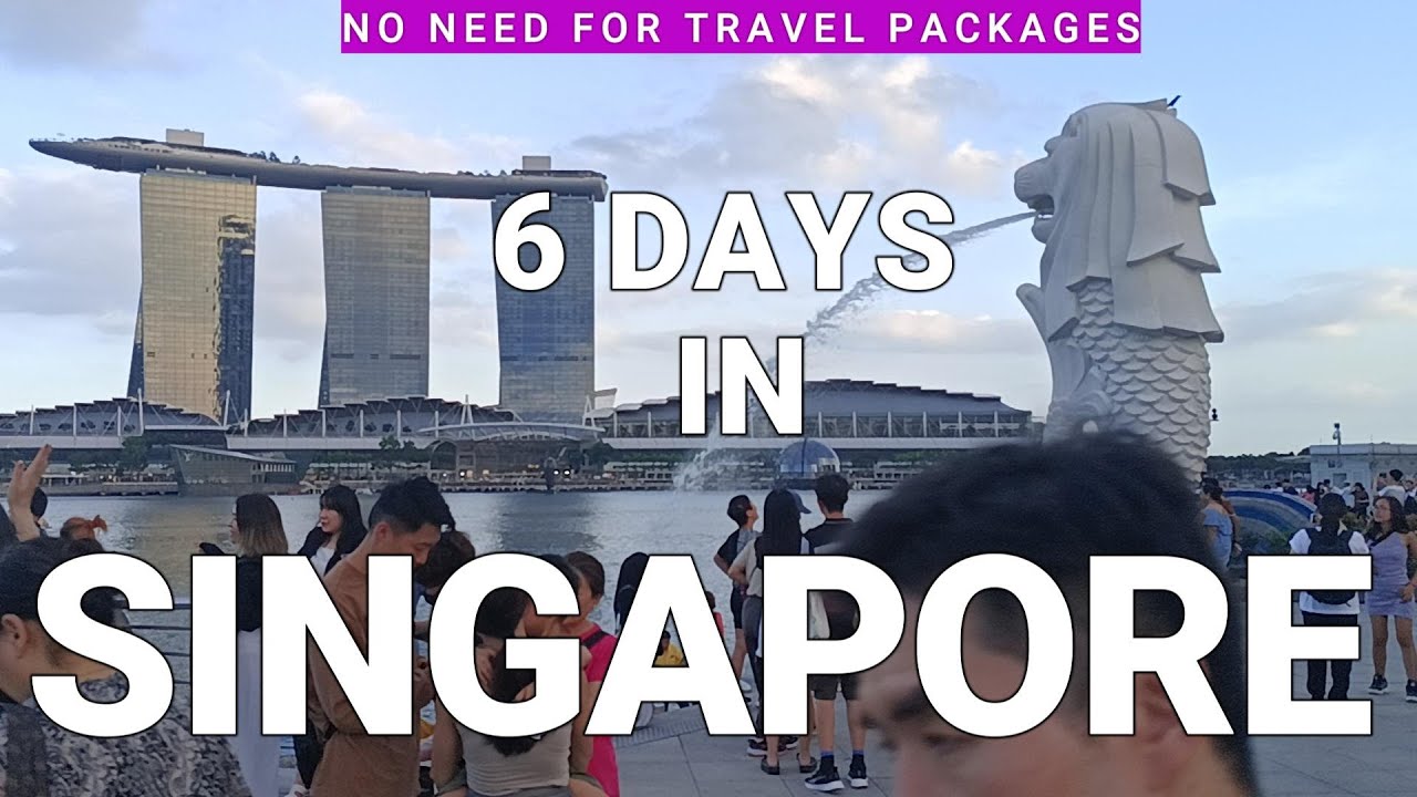 Singapore in 6 Days | Best Places to Visit in Singapore | Singapore Itinerary