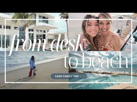 Grinding Through a Busy Week… Then Taking the Whole Family to Cabo 🌴