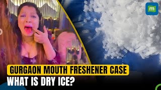 Gurugram Mouth Freshener Case What Is Dry Ice? How Did It Make 5 People Cough Blood?