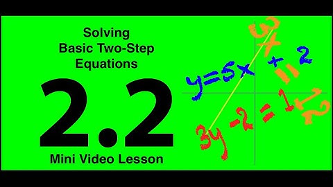 2.2 Solving Basic Two-Step Equations