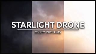 Starlight Drone - Mysty Rhythms (Relaxing Ambient Piano Music / Cinematic Score)