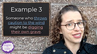 Idiom - to throw caution to the wind