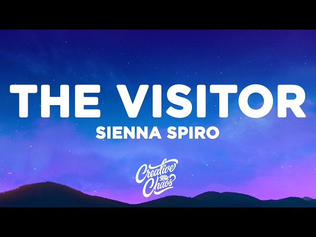 SIENNA SPIRO - The Visitor (Lyrics)