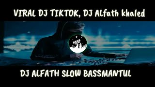 DJ VIRAL TIKTOK 2020 , DJ alfath versi slow