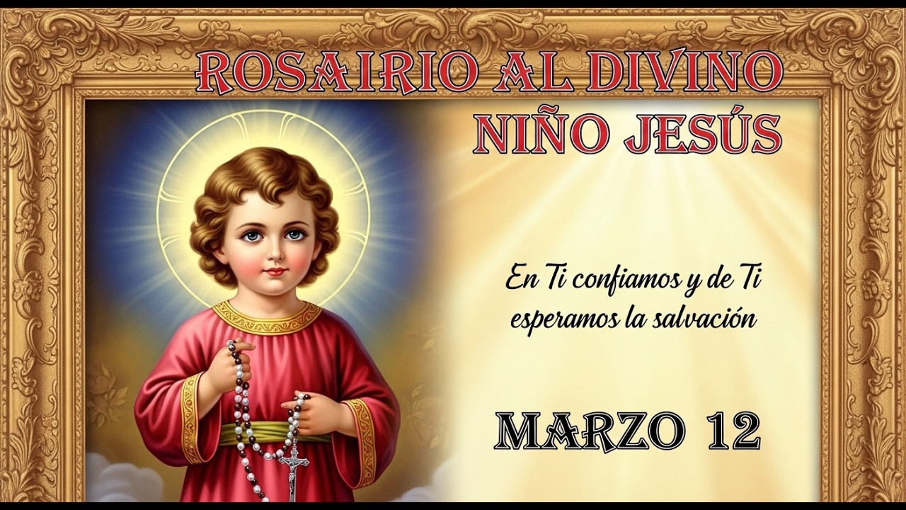 Dulce Esperanza: Rosario al Divino Niño Jesús - YouTube