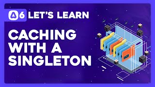 Lets Learn Adonisjs 6 Ep 2.12 - Singleton Services And The Idea Of Caching