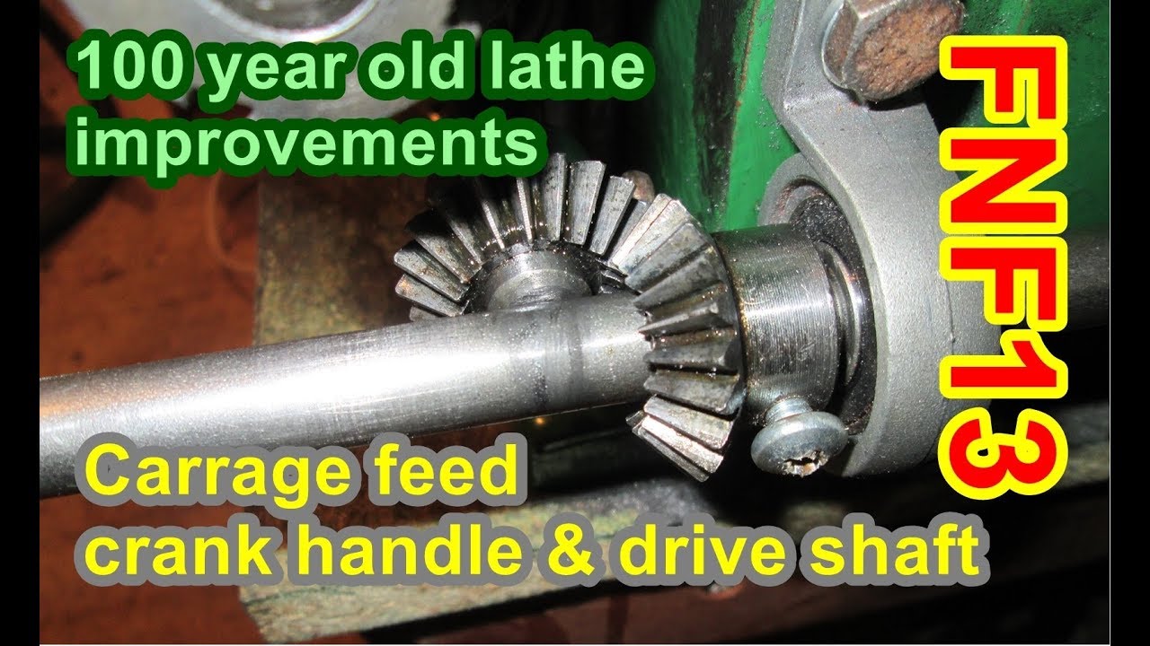 FNF13 100 year old Lathe update 23 leadscrew crank part 2 YouTube