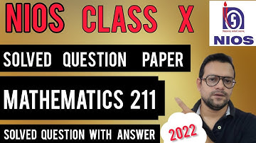 Nios Class X Mathematics 211 Solved Question Paper With Answer 2022 || Nios Latest Update News Today