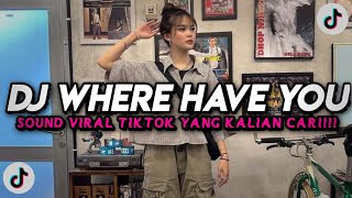 Dj Where Have You Been X Stereo Love Slow  Song Tiktok Terbaru