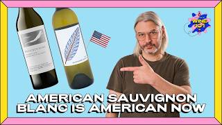 American Sauvignon Blanc is Finally American | Wine 101