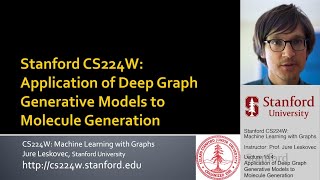 Stanford CS224W: ML with Graphs | 2021 | Lecture 15.4 - Applications of Deep Graph Generation screenshot 4