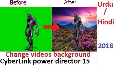 How To Change Or Remove Video Background Using Cyberlink Powerdirector 15(Urdu/Hindi)