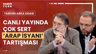 Bardakçı Ile Afyoncu Arasında Arap İsyanı Tartışması