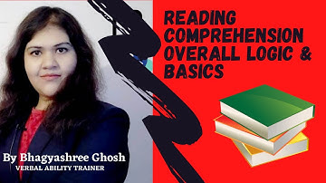 Reading Comprehension overall logic | Bhagyashree Ghosh | CAT XAT MAT CET | Unacademy