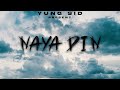 Naya din  yung sid official music