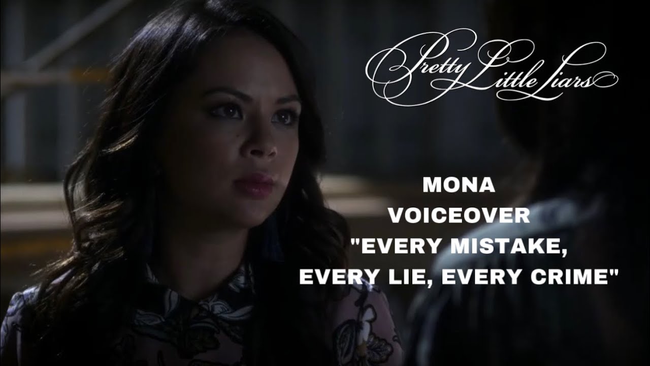 Pretty Little Liars 6x19 voiceover | Mona "Every mistake, every lie, every crime"