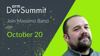 Meet the Arm DevSummit Speakers: Massimo Banzi, Arduino