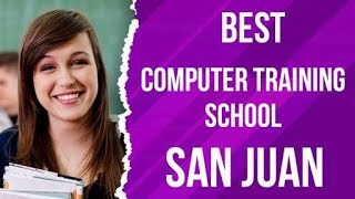 Best Computer Training School in San Juan, Puerto Rico