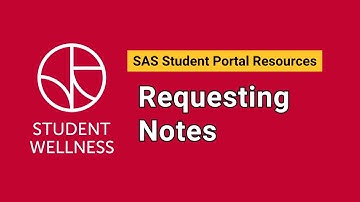 Requesting Notes: SAS Student Portal Guide
