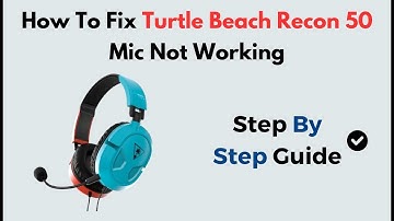 How to Fix Turtle Beach Recon 50 Mic Not Working | Xbox & PC Microphone Troubleshooting Guide