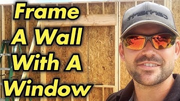 How To Build A Wall With A Window Opening 16” On Center (O.C.)