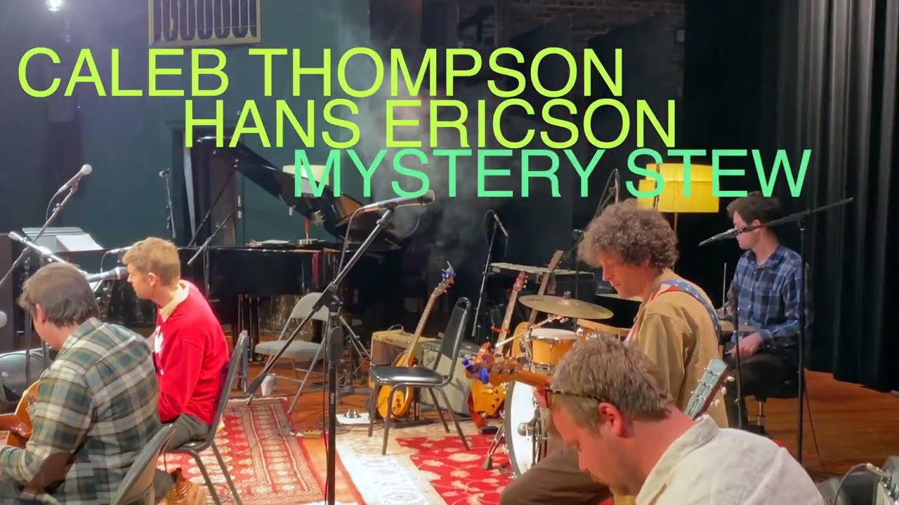Mystery Stew - Caleb Thompson, Hans Ericson and The FNSC Band bekijken op YouTube Mystery Stew - Caleb Thompson, Hans Ericson and The FNSC Band bekijken op YouTube