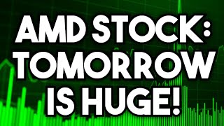 AMD STOCK UPDATE! - TOMORROW WILL BE HUGE! - WATCH OUT HERE!!