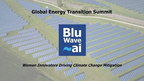 BluWave-ai Global Energy Transition Summit: Women Innovators Driving Climate Change Mitigation