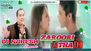 Download Lagu Zaruri tha love song Teri ankhon ke dariya ka Dj Dholki Mix Dj Remix Dj Naresh Deewana Mixing No.1 MP3
