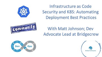 Infrastructure as Code Security and Kubernetes: Automating Deployment Best Practices