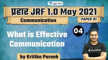 9:00 AM - JRF 1.0 May 2021 | Communication by Kritika Pareek | What is Effective Communication