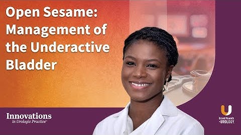 Open Sesame: Updates in the Management of the Underactive Bladder