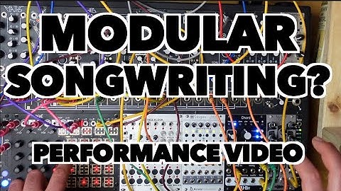 Performance Video - Modular Songwriting Using Make Noise Rene and Tempi