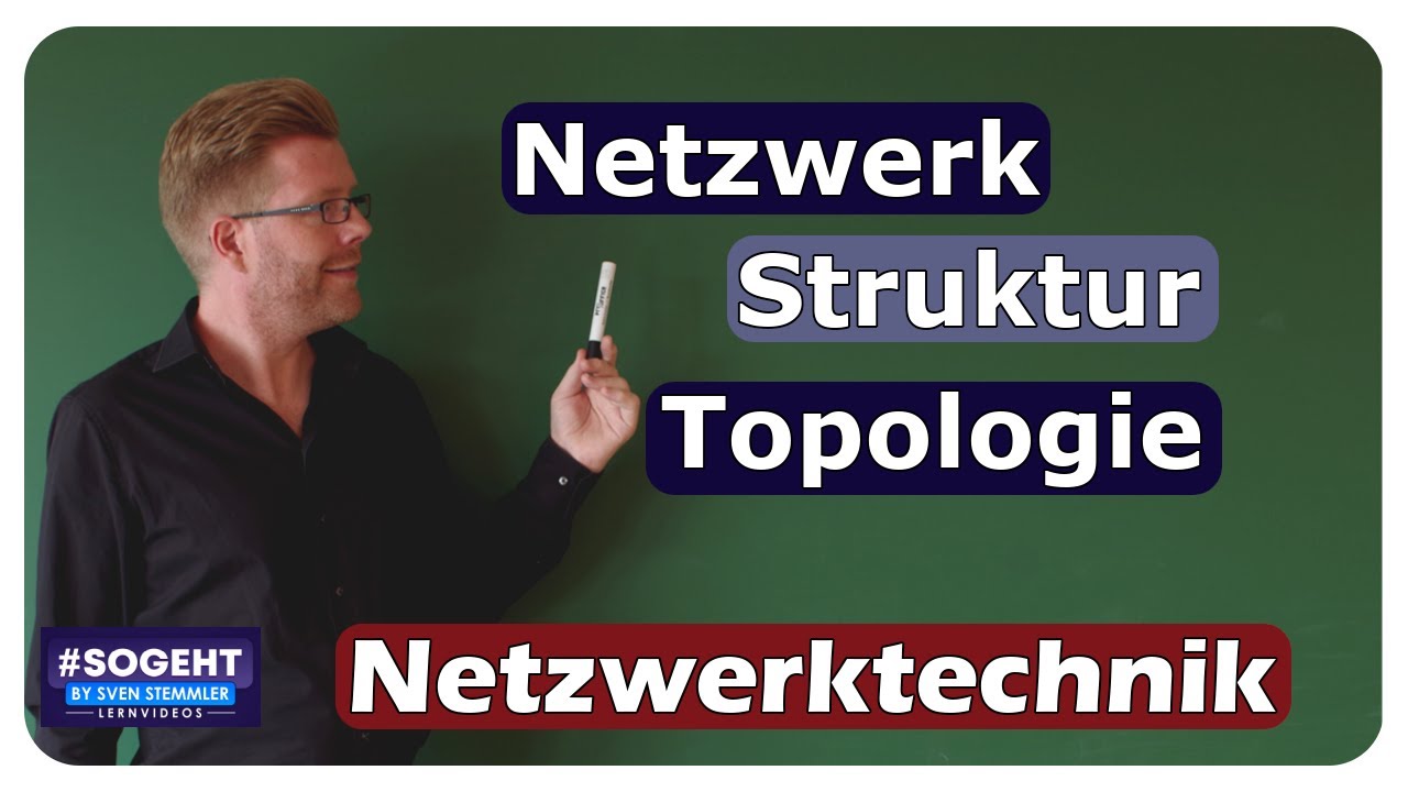 Vorschaubild zum Lernvideo "Netzwerktopologien / Struktur von Netzwerken - Netzwerktechnik - einfach und anschaulich erklärt"