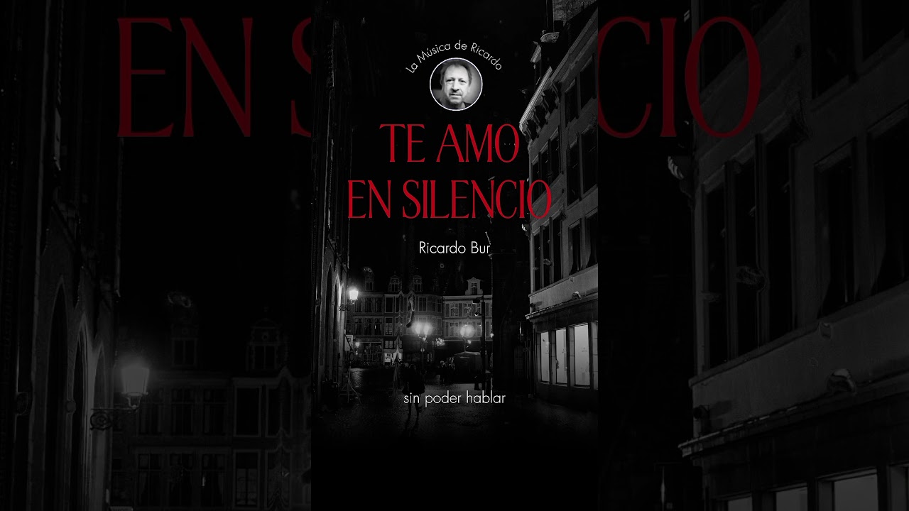 Ricardo Bur - Te Amo en Silencio