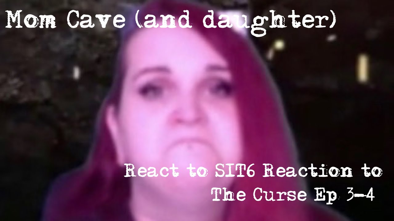 Mom Cave [and daughter] Reaction to SIT6 Curse Reactions [The salt is real]