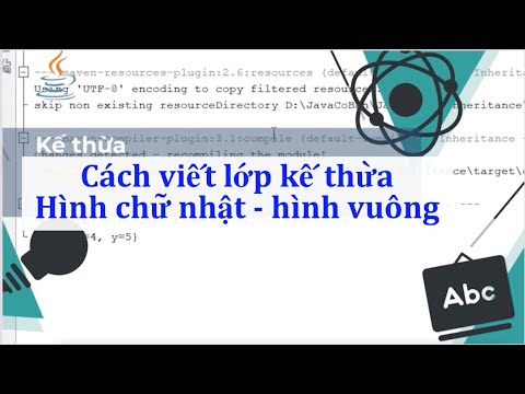 Java Kế thừa - Cách viết lớp kế thừa hình chữ nhật - hình vuông