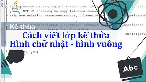 Java Kế thừa - Cách viết lớp kế thừa hình chữ nhật - hình vuông
