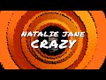 Natalie jane  crazy lyric