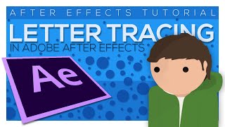 Letter Tracing and Animation • After Effects Tutorial
