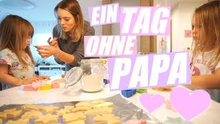 Ein Tag Ohne Papa ...