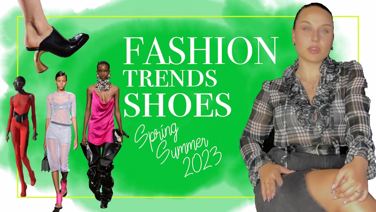 Fashion Trends *SHOES* Spring Summer 2023 – Trends