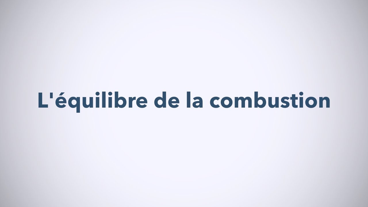 L'équilibre de la combustion