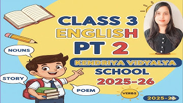 KV Class 3 English PT -2 paper 2025-26 | Complete Syllabus, Paper Pattern  | Kendriya Vidyalaya