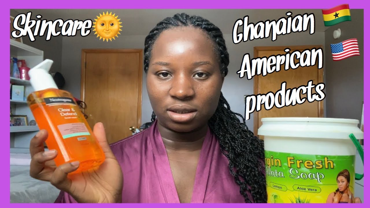 Summer Skin Care Routine| Ghanaian & American Products. #Summerskincare #Skincare #Skincareroutine
